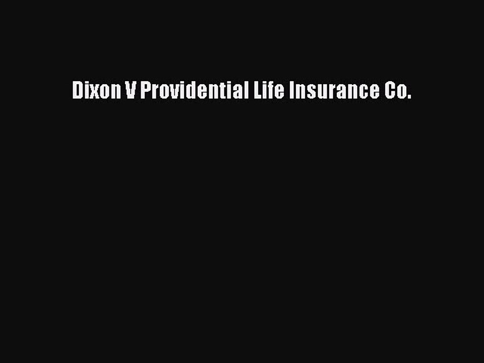 Read Dixon V Providential Life Insurance Co. Ebook Free