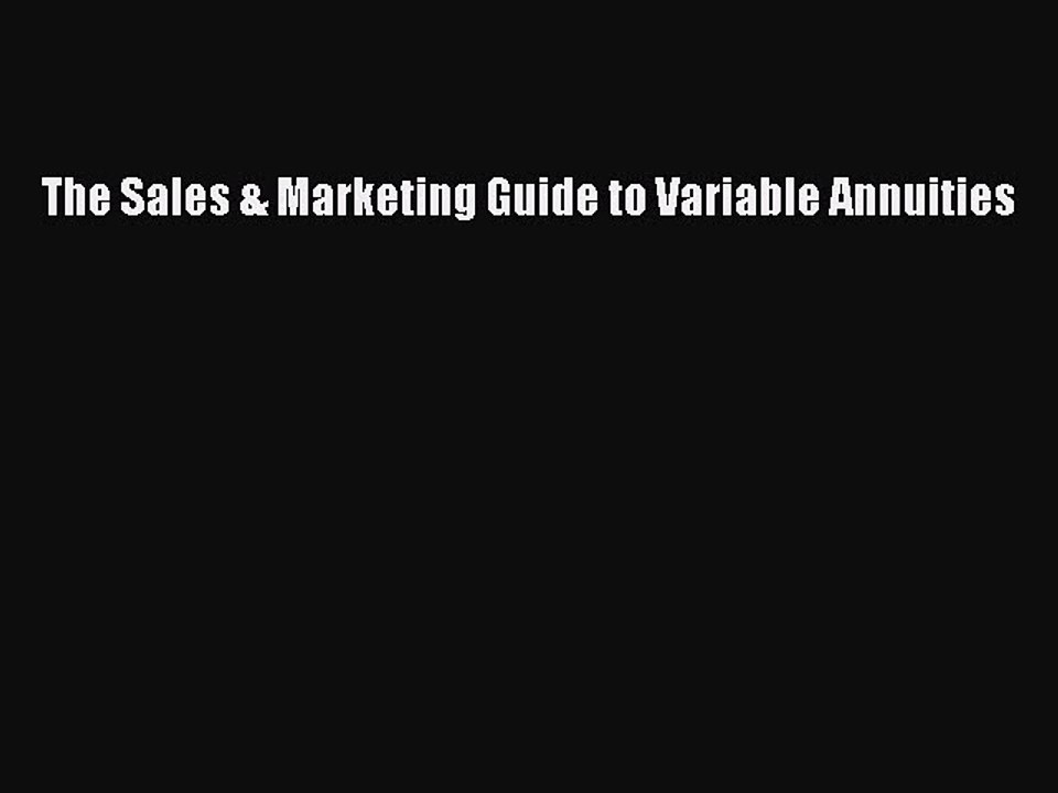 Download The Sales & Marketing Guide to Variable Annuities PDF Online