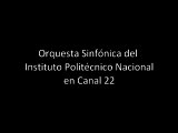 Orquesta Sinfonica del IPN en Canal 22