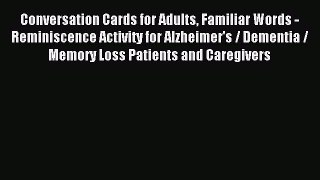 Read Conversation Cards for Adults Familiar Words - Reminiscence Activity for Alzheimer's /