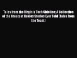 [PDF] Tales from the Virginia Tech Sideline: A Collection of the Greatest Hokies Stories Ever