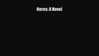 PDF Horns: A Novel  EBook