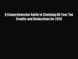 Read A Comprehensive Guide to Claiming All Your Tax Credits and Deductions for 2013 Ebook Free