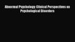 [Read PDF] Abnormal Psychology: Clinical Perspectives on Psychological Disorders Download Online