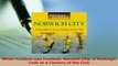 Read  When Football was Football Norwich City A Nostalgic Look at a Century of the Club Ebook Free