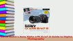 Download  David Buschs Sony Alpha a7R IIa7 II Guide to Digital Photography   PDF Online