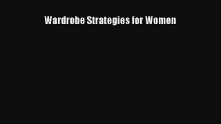 Read Wardrobe Strategies for Women Ebook Free