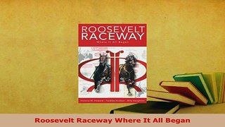 Download  Roosevelt Raceway Where It All Began  Read Online