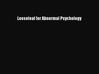 [Read PDF] Looseleaf for Abnormal Psychology Download Free