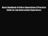 PDF Basic Handbook of Police Supervision: A Practical Guide for Law Enforcement Supervisors
