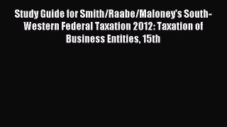 Read Study Guide for Smith/Raabe/Maloney's South-Western Federal Taxation 2012: Taxation of