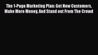 [Read book] The 1-Page Marketing Plan: Get New Customers Make More Money And Stand out From
