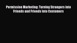 [Read book] Permission Marketing: Turning Strangers into Friends and Friends into Customers