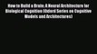 [Read PDF] How to Build a Brain: A Neural Architecture for Biological Cognition (Oxford Series