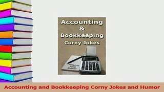Download  Accounting and Bookkeeping Corny Jokes and Humor PDF Online