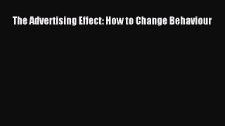 [Read book] The Advertising Effect: How to Change Behaviour [PDF] Online