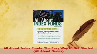 Read  All About Index Funds The Easy Way to Get Started All About Series Ebook Free
