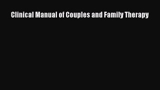 [Read PDF] Clinical Manual of Couples and Family Therapy Download Online