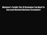 [Read book] Marketer's Toolkit: The 10 Strategies You Need To Succeed (Harvard Business Essentials)