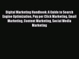 [Read book] Digital Marketing Handbook: A Guide to Search Engine Optimization Pay per Click