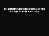 [Read book] Social Media and Public Relations: Eight New Practices for the PR Professional