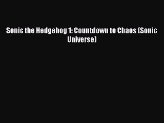 Download Sonic the Hedgehog 1: Countdown to Chaos (Sonic Universe) Free Books