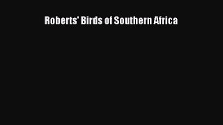 [Download] Roberts' Birds of Southern Africa  Full EBook