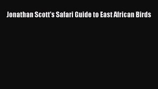 [PDF] Jonathan Scott's Safari Guide to East African Birds  Read Online