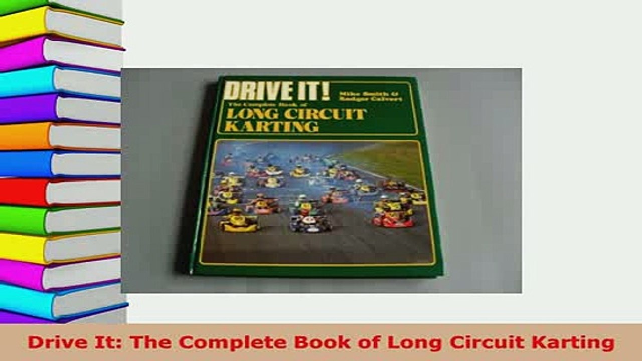 PDF  Drive It The Complete Book of Long Circuit Karting Free Books