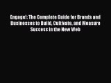 [Read book] Engage!: The Complete Guide for Brands and Businesses to Build Cultivate and Measure