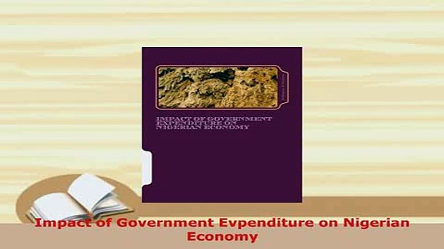 PDF Impact of Government Evpenditure on Nigerian Economy Read Online