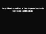 [Read book] Snap: Making the Most of First Impressions Body Language and Charisma [PDF] Full