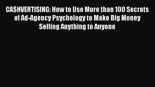[Read book] CA$HVERTISING: How to Use More than 100 Secrets of Ad-Agency Psychology to Make