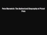 [PDF] Pete Maravich: The Authorized Biography of Pistol Pete  Read Online