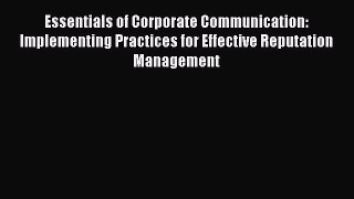 [Read book] Essentials of Corporate Communication: Implementing Practices for Effective Reputation