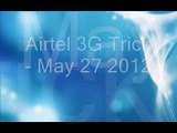 Airtel 3G Trick - May 27 2012