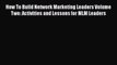 [Read book] How To Build Network Marketing Leaders Volume Two: Activities and Lessons for MLM