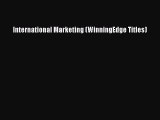 Read International Marketing (WinningEdge Titles) Ebook Free