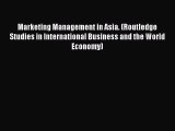 Read Marketing Management in Asia. (Routledge Studies in International Business and the World