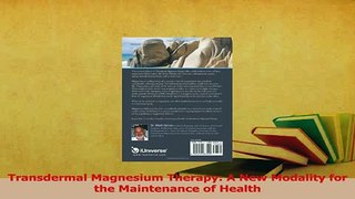 Read  Transdermal Magnesium Therapy A New Modality for the Maintenance of Health Ebook Free