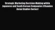 Read Strategic Marketing Decision-Making within Japanese and South Korean Companies (Chandos