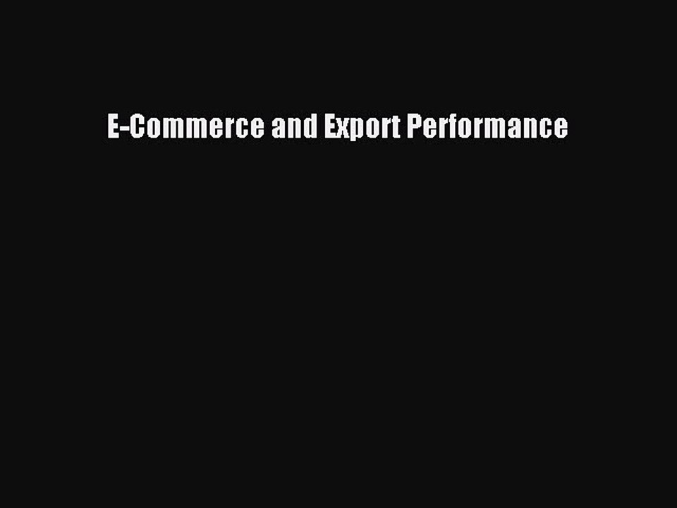 Download E-Commerce and Export Performance Ebook Online