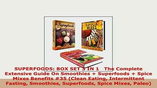PDF  SUPERFOODS BOX SET 3 IN 1   The Complete Extensive Guide On Smoothies  Superfoods  PDF Full Ebook