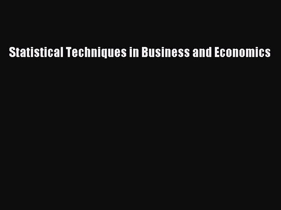 Read Statistical Techniques in Business and Economics Ebook Free