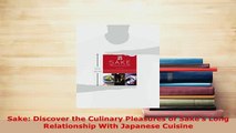 PDF  Sake Discover the Culinary Pleasures of Sakes Long Relationship With Japanese Cuisine Read Online