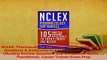 Read  NCLEX Pharmacology for Nurses 105 Nursing Practice Questions  Rationales to EASILY Ebook Free