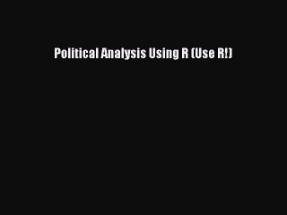 [PDF] Political Analysis Using R (Use R!)  Full EBook