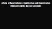 [PDF] A Tale of Two Cultures: Qualitative and Quantitative Research in the Social Sciences