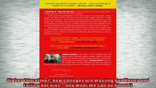 EBOOK ONLINE  Higher Education How Colleges Are Wasting Our Money and Failing Our Kidsand What We  FREE BOOOK ONLINE