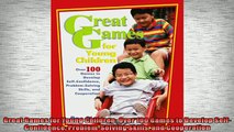 Free PDF Downlaod  Great Games for Young Children Over 100 Games to Develop SelfConfidence ProblemSolving  FREE BOOOK ONLINE